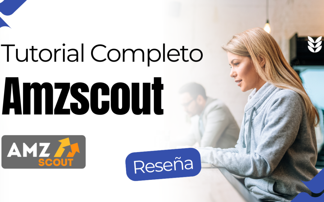 Amzscout para Vendedores de Amazon ( Reseña Completa )
