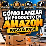 Cómo lanzar un producto en Amazon paso a paso Cómo lanzar un producto en Amazon paso a paso
